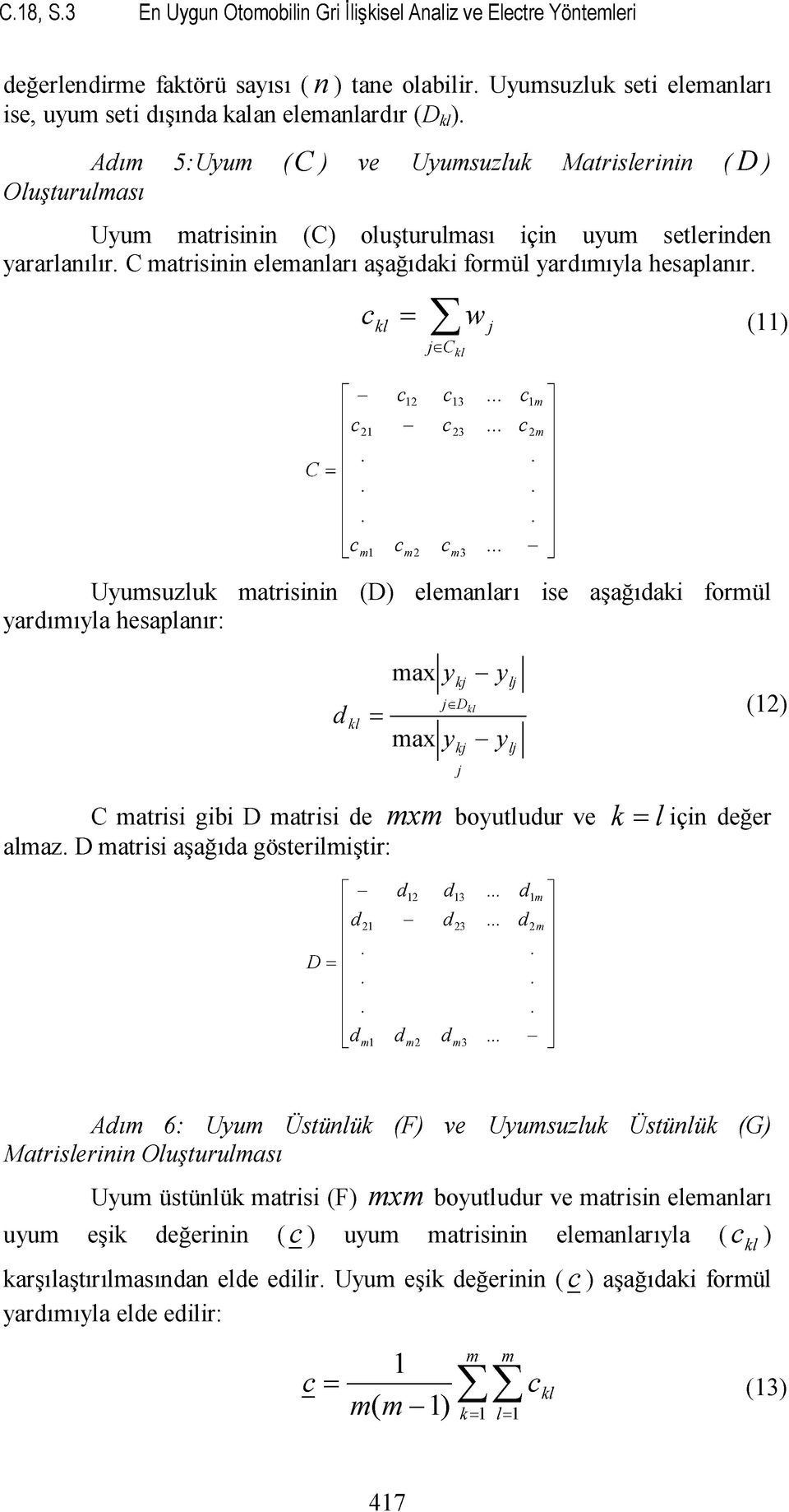 é - c2. C =.. ë cm å c = w j c c 2 - m2 jî C c c c 3 23 m3 cm ù c 2m.