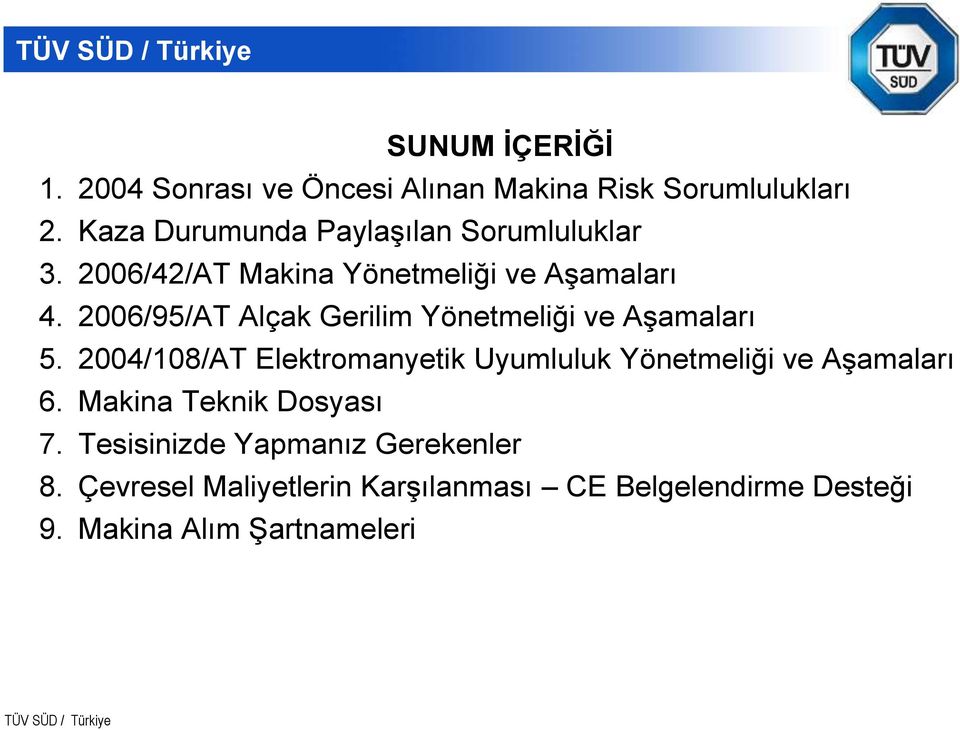 2006/95/AT Alçak Gerilim Yönetmeliği ve Aşamaları 5.