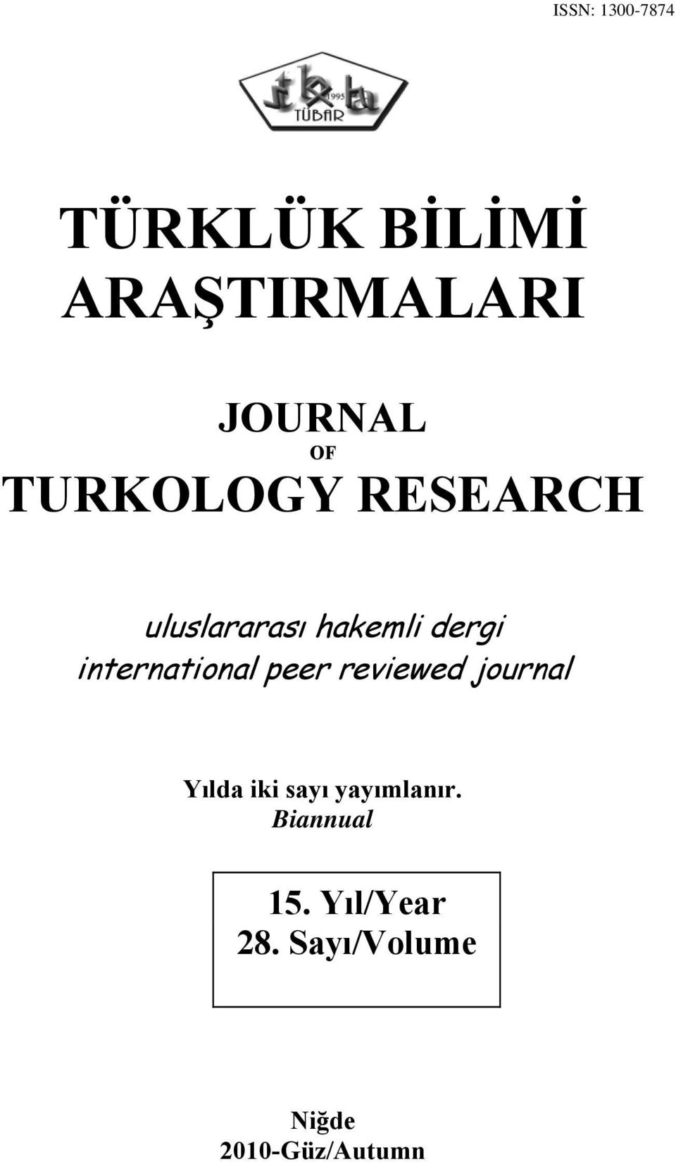 international peer reviewed journal Yılda iki sayı