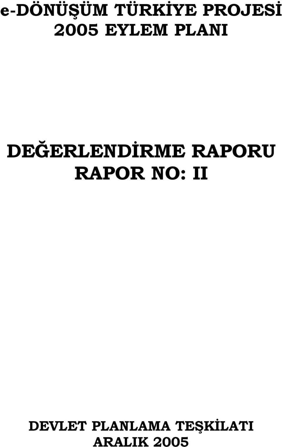 DEĞERLENDİRME RAPORU RAPOR