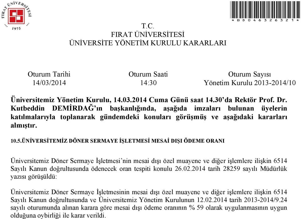 ilişkin 6514 Sayılı Kanun doğrultusunda ödenecek oran tespiti konulu 26.02.