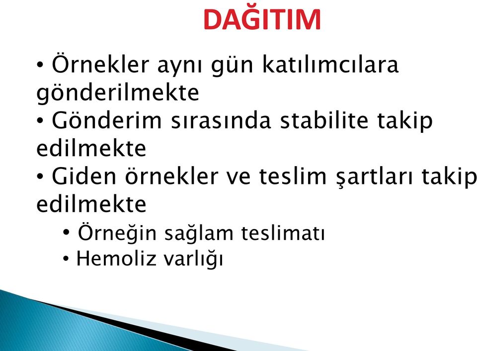 takip edilmekte Giden örnekler ve teslim