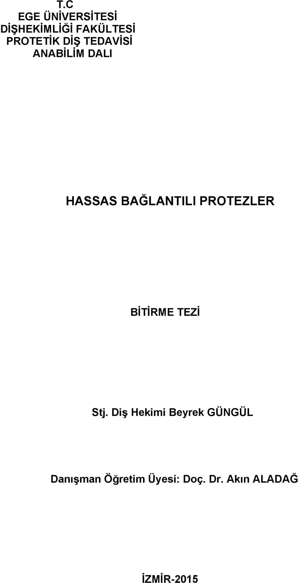 BAĞLANTILI PROTEZLER BİTİRME TEZİ Stj.