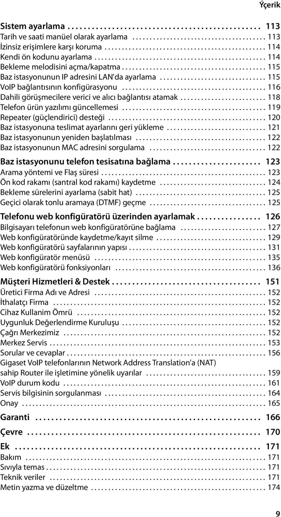 ......................................... 115 Baz istasyonunun IP adresini LAN'da ayarlama............................... 115 VoIP bağlantısının konfigürasyonu.