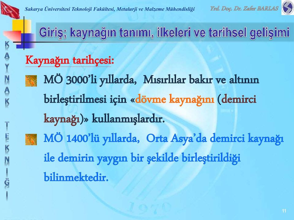 kullanmışlardır.