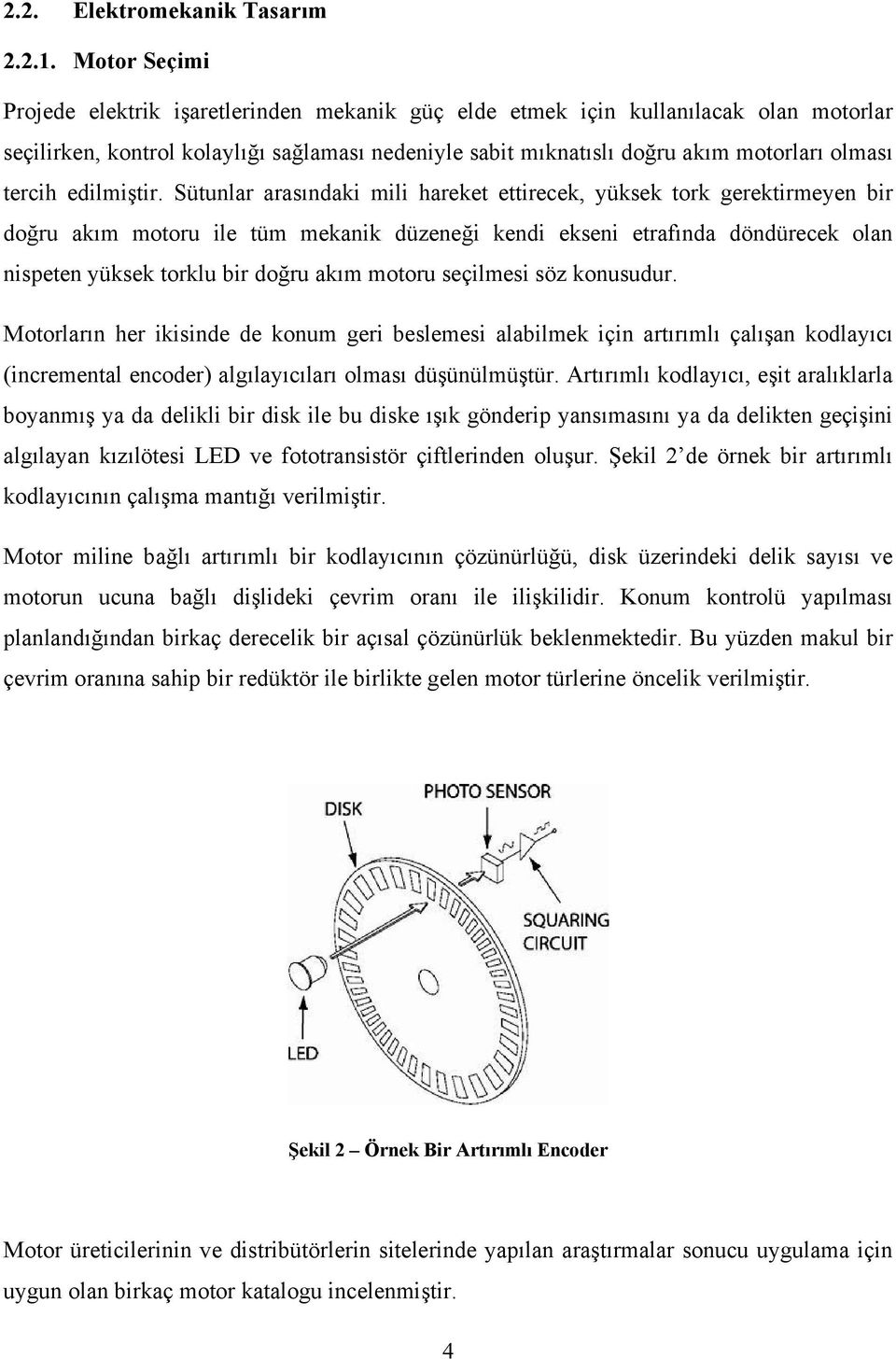 tercih edilmiştir.