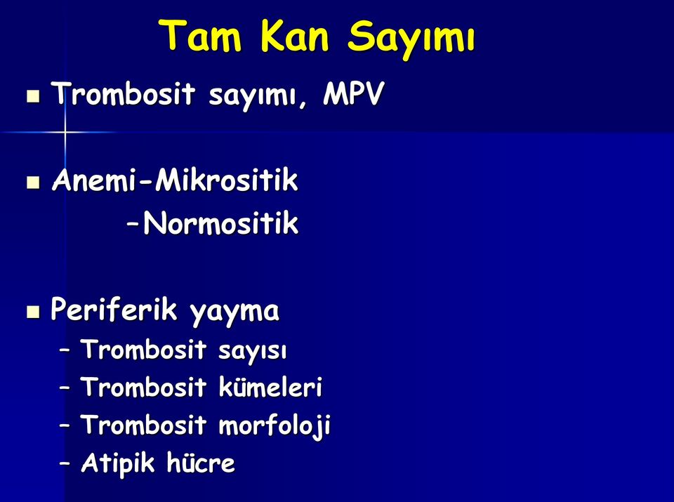 yayma Trombosit sayısı Trombosit