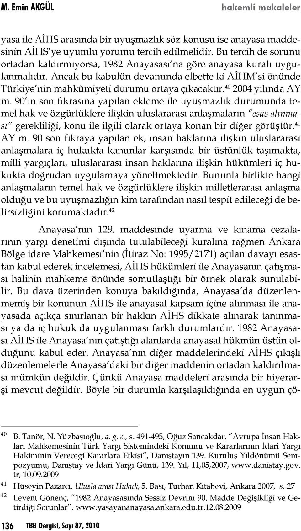 40 2004 yılında AY m.