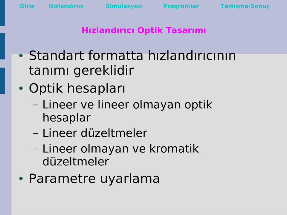 lineer olmayan optik hesaplar Lineer düzeltmeler