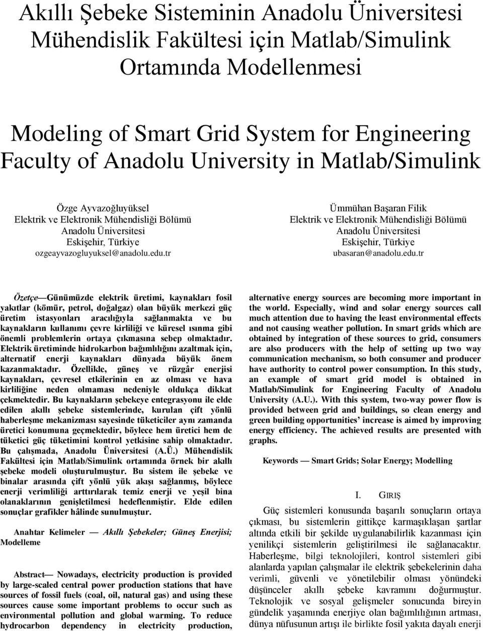 tr Ümmühan Başaran Filik Elektrik ve Elektronik Mühendisliği Bölümü Anadolu Üniversitesi Eskişehir, Türkiye ubasaran@anadolu.edu.