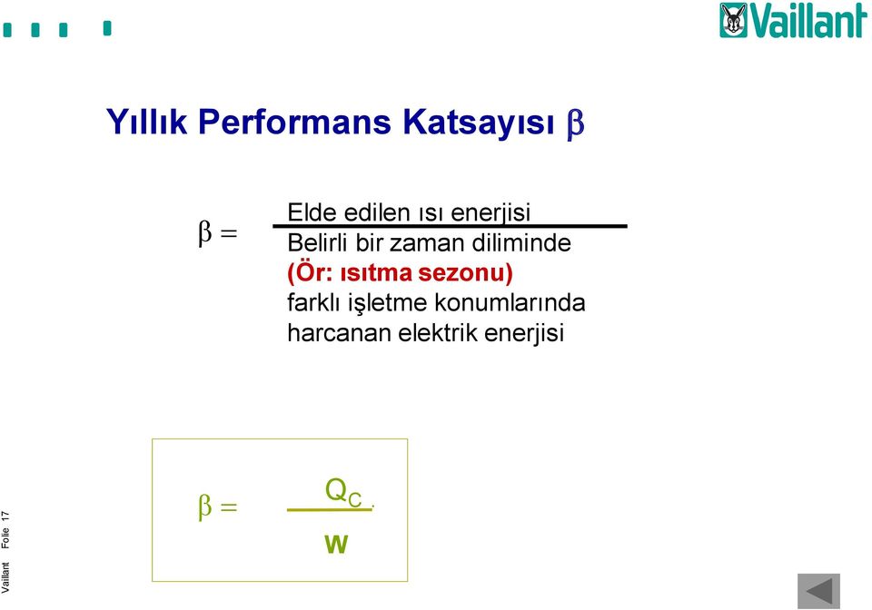 diliminde (Ör: ısıtma sezonu) farklı işletme