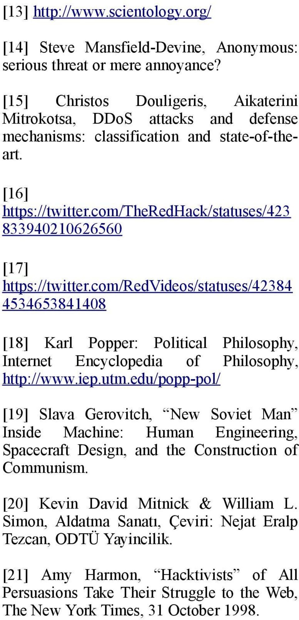 com/theredhack/statuses/423 833940210626560 [17] https://twitter.com/redvideos/statuses/42384 4534653841408 [18] Karl Popper: Political Philosophy, Internet Encyclopedia of Philosophy, http://www.iep.
