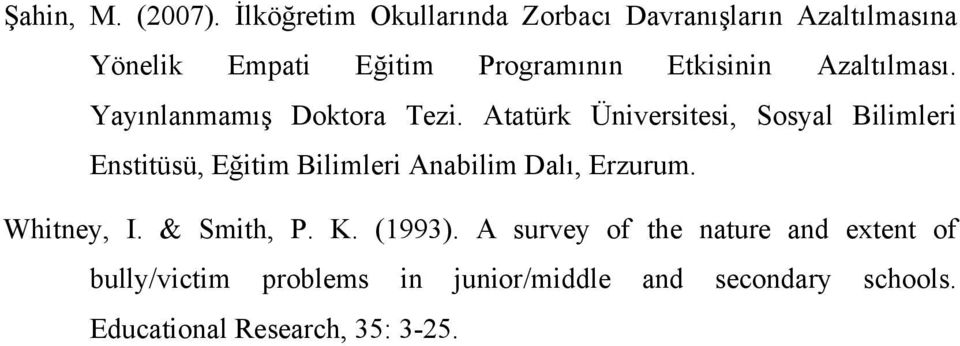 Azaltılması. Yayınlanmamış Doktora Tezi.