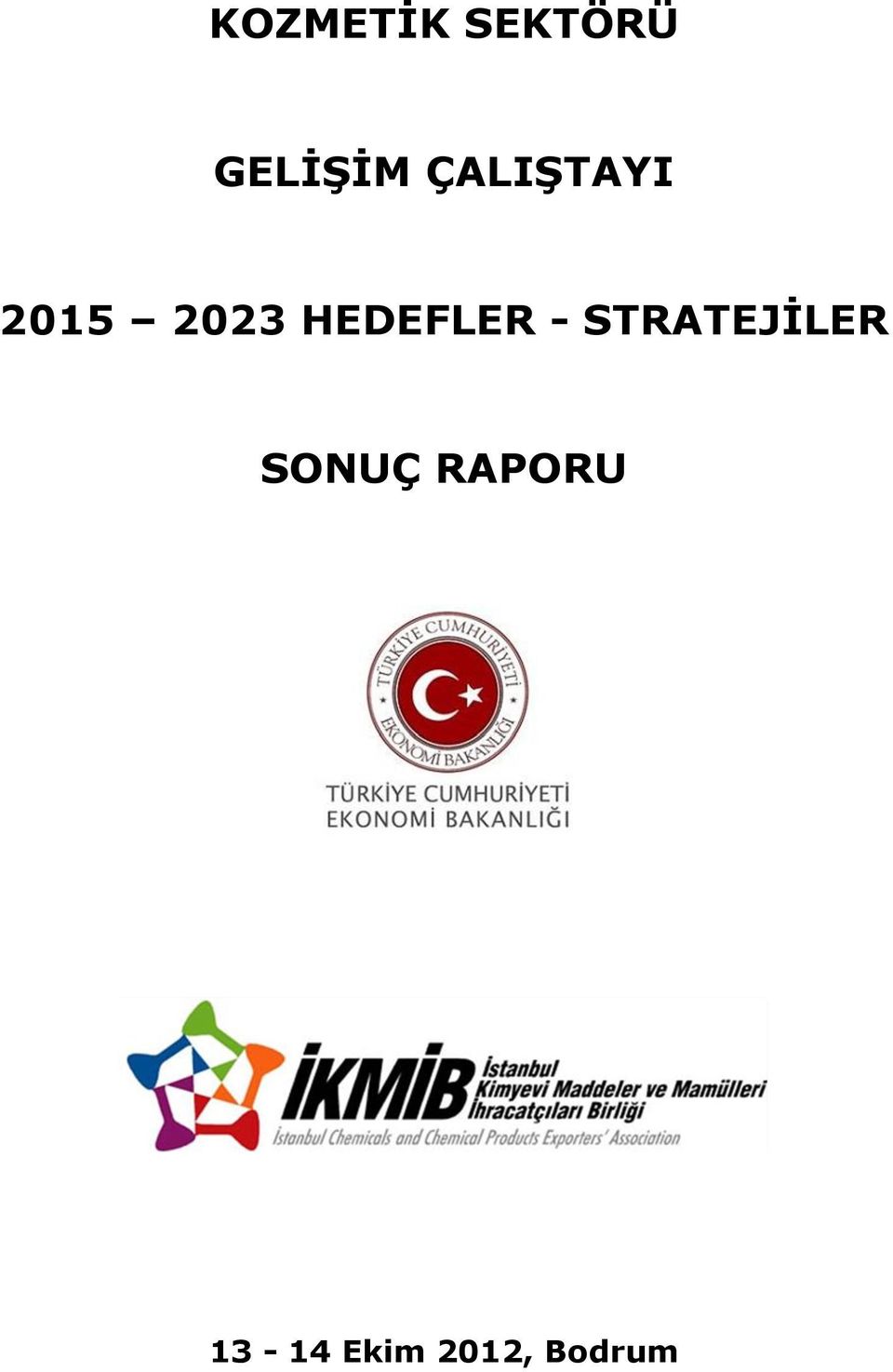 HEDEFLER - STRATEJİLER