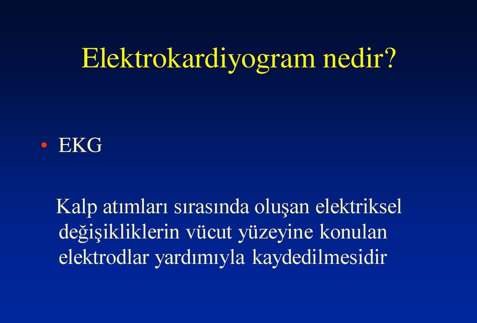 elektriksel değiģikliklerin vücut