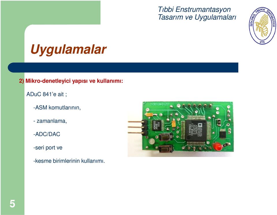 komutlarının, - zamanlama, -ADC/DAC