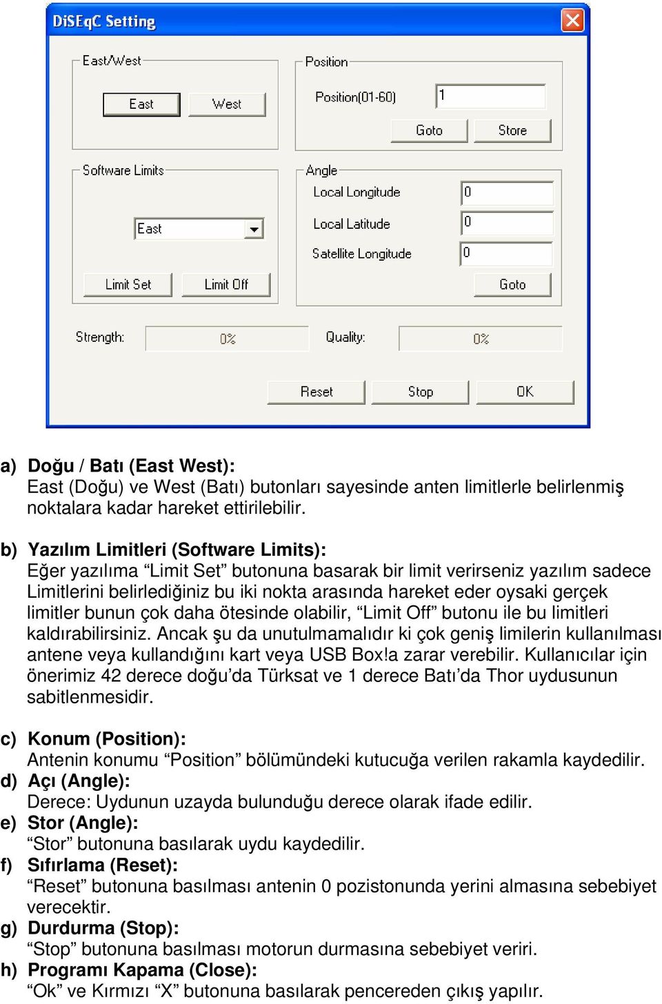 limitler bunun çok daha ötesinde olabilir, Limit Off butonu ile bu limitleri kaldırabilirsiniz.