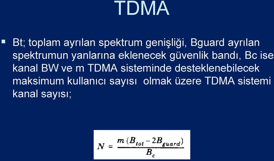 Bc ise kanal BW ve m TDMA sisteminde desteklenebilecek