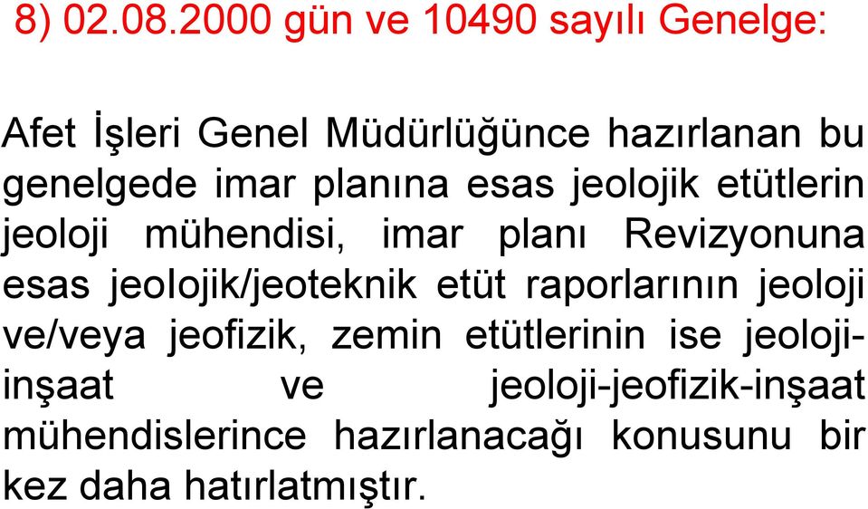 planına esas jeolojik etütlerin jeoloji mühendisi, imar planı Revizyonuna esas