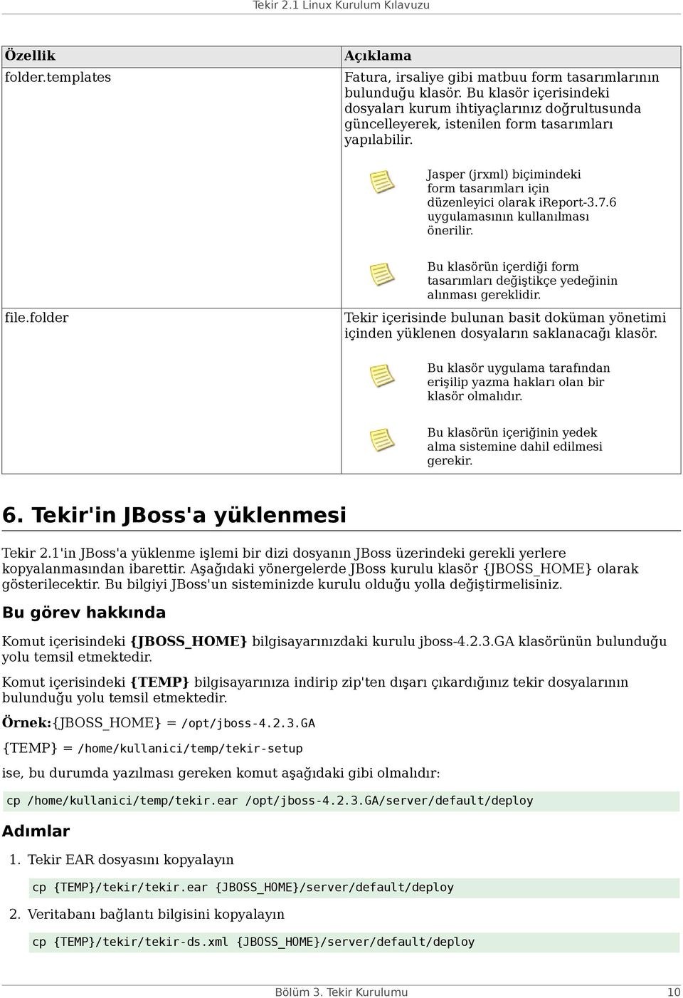 Jasper (jrxml) biçimindeki form tasarımları için düzenleyici olarak ireport-3.7.6 uygulamasının kullanılması önerilir. file.