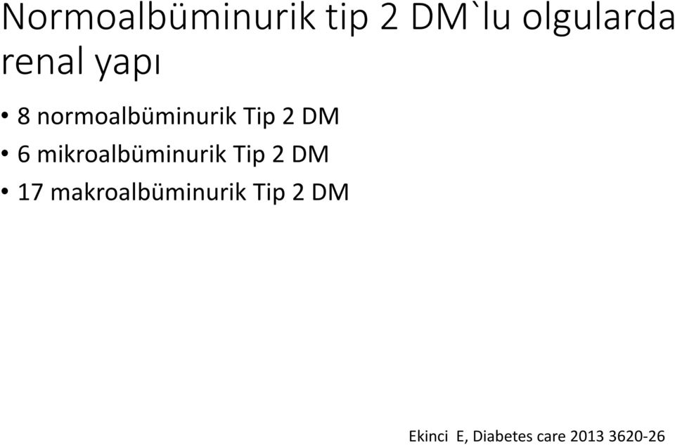 mikroalbüminurik Tip 2 DM 17