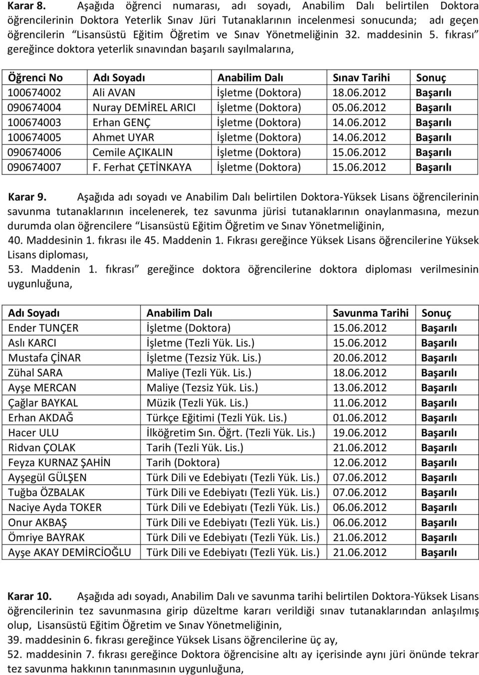 Öğretim ve Sınav Yönetmeliğinin 32. maddesinin 5.