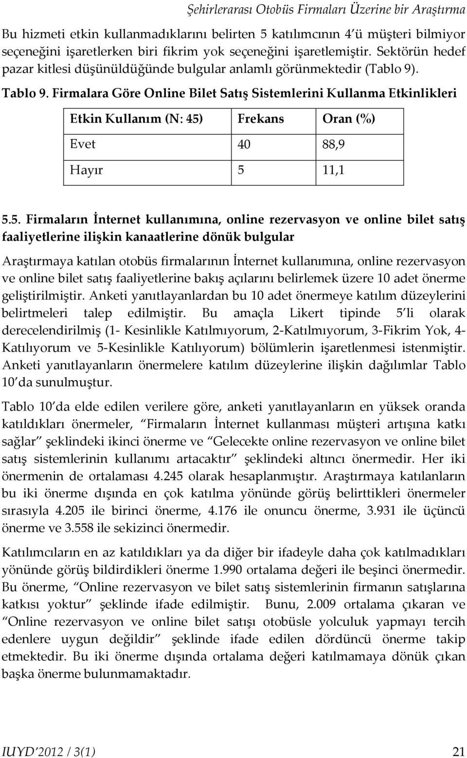 Firmalara Göre Online Bilet Satış Sistemlerini Kullanma Etkinlikleri Etkin Kullanım (N: 45)