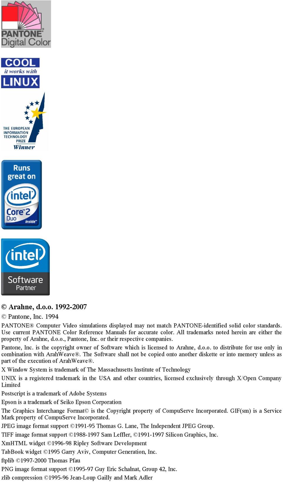 or their respective companies. Pantone, Inc. is the copyright owner of Software which is licensed to Arahne, d.o.o. to distribute for use only in combination with ArahWeave.