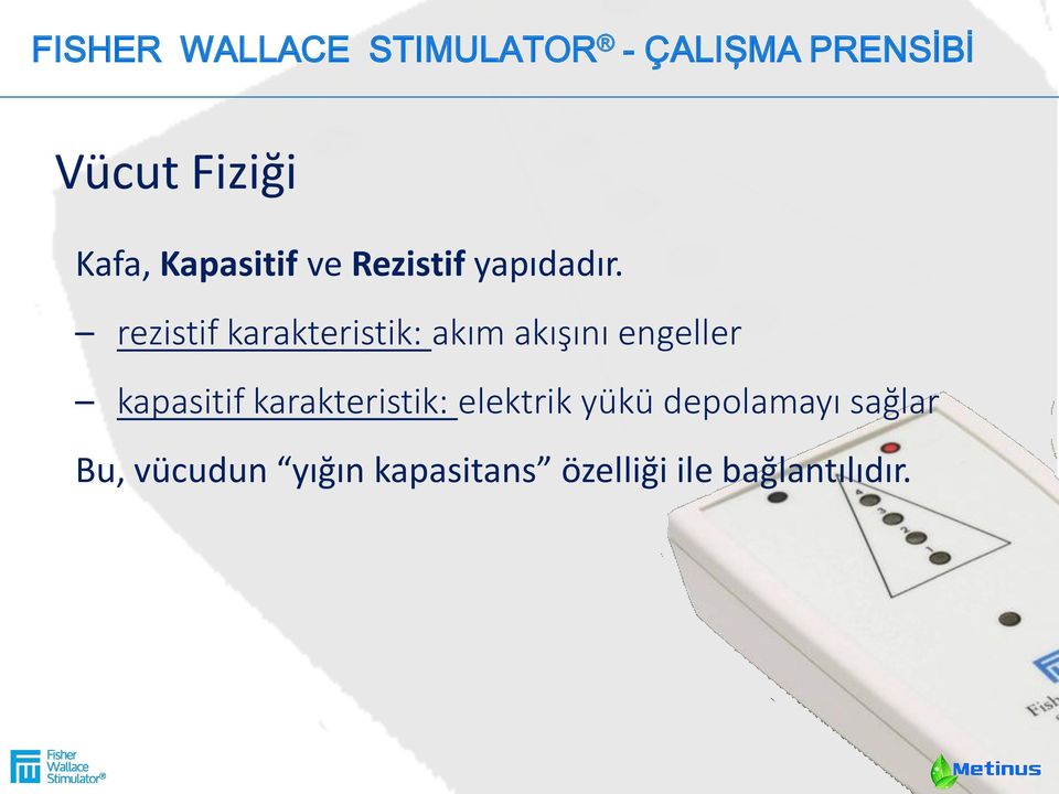 rezistif karakteristik: akım akışını engeller kapasitif