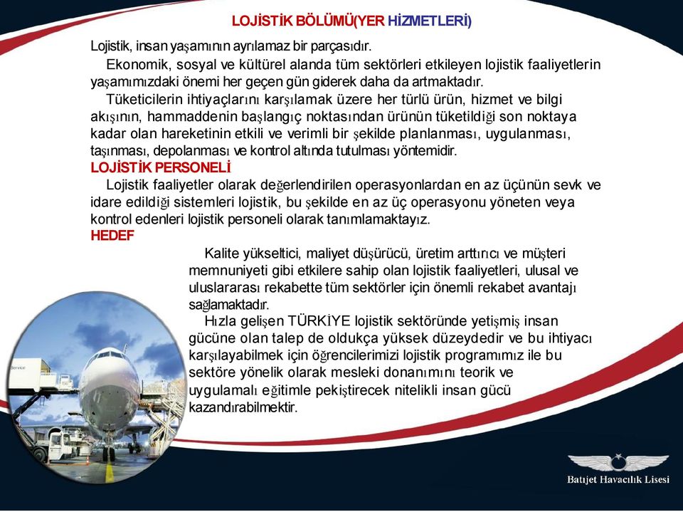 Tüketicilerin ihtiyaçlarını karşılamak üzere her türlü ürün, hizmet ve bilgi akışının, hammaddenin başlangıç noktasından ürünün tüketildiği son noktaya kadar olan hareketinin etkili ve verimli bir