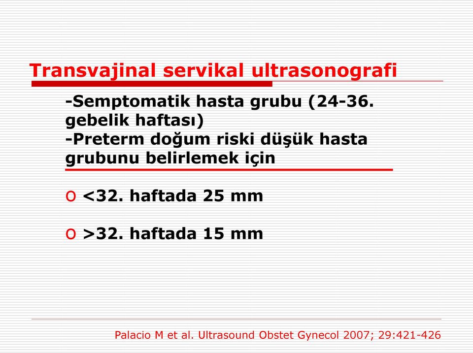 gebelik haftası) -Preterm doğum riski düşük hasta grubunu