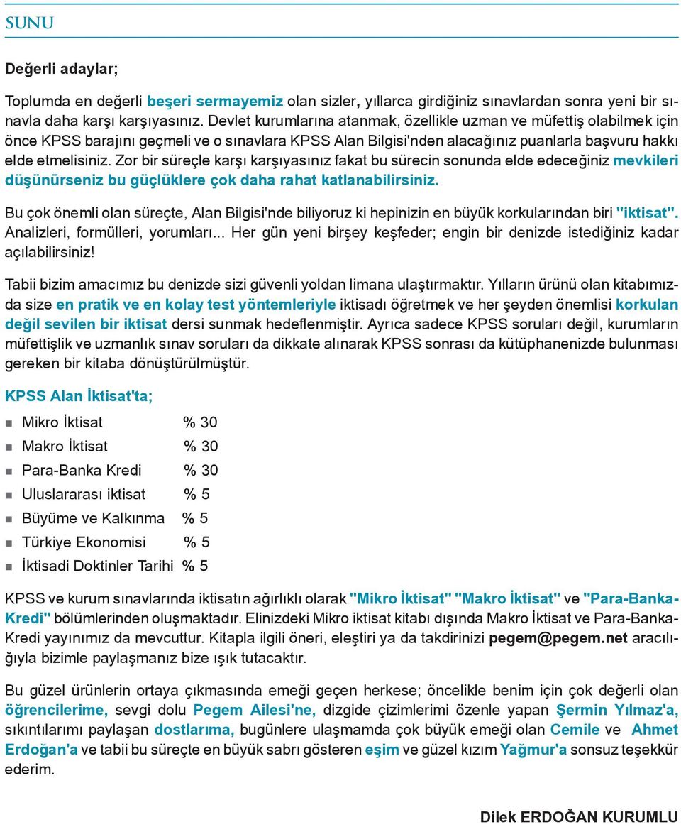 Zor bir süreçle karşı karşıyasınız fakat bu sürecin sonunda elde edeceğiniz mevkileri düşünürseniz bu güçlüklere çok daha rahat katlanabilirsiniz.