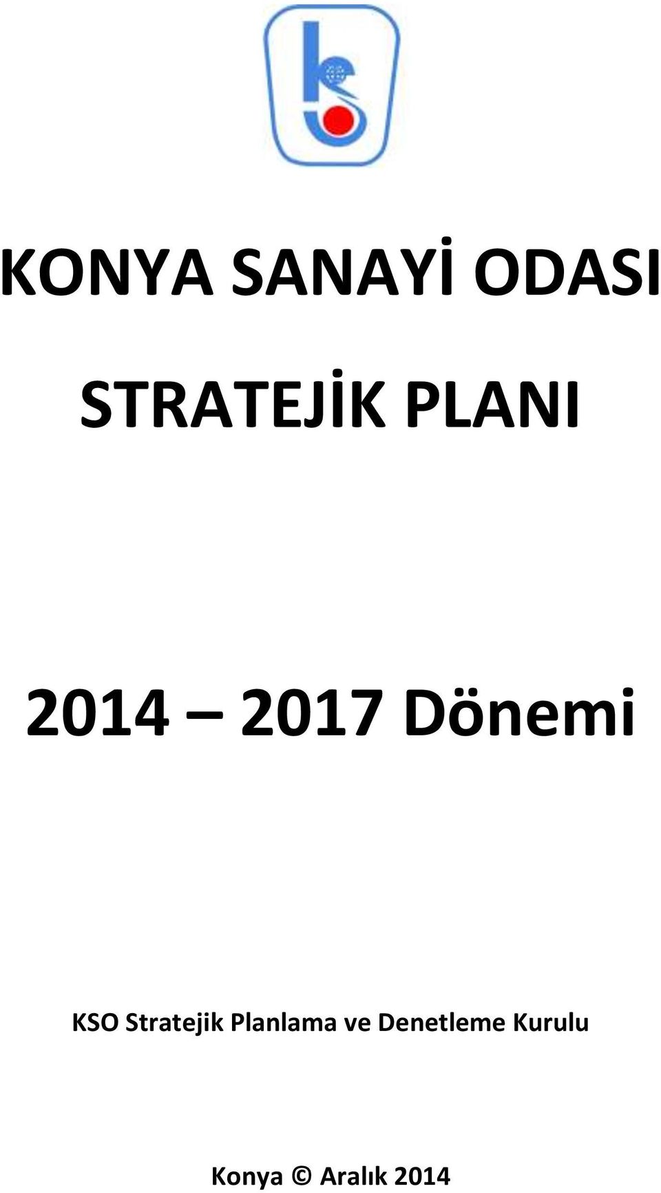 Dönemi KSO Stratejik