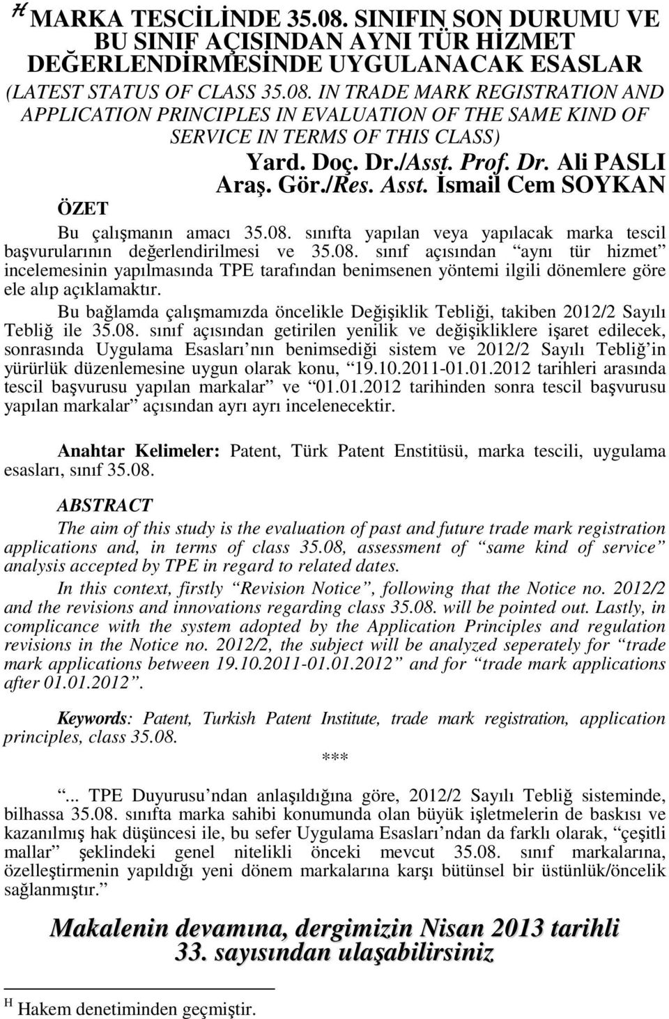 sınıfta yapılan veya yapılacak marka tescil başvurularının değerlendirilmesi ve 35.08.