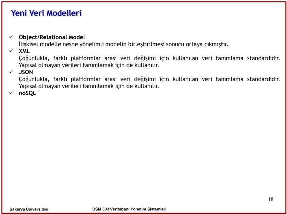 XML Çoğunlukla, farklı platformlar arası veri değişimi için kullanılan veri tanımlama standardıdır.