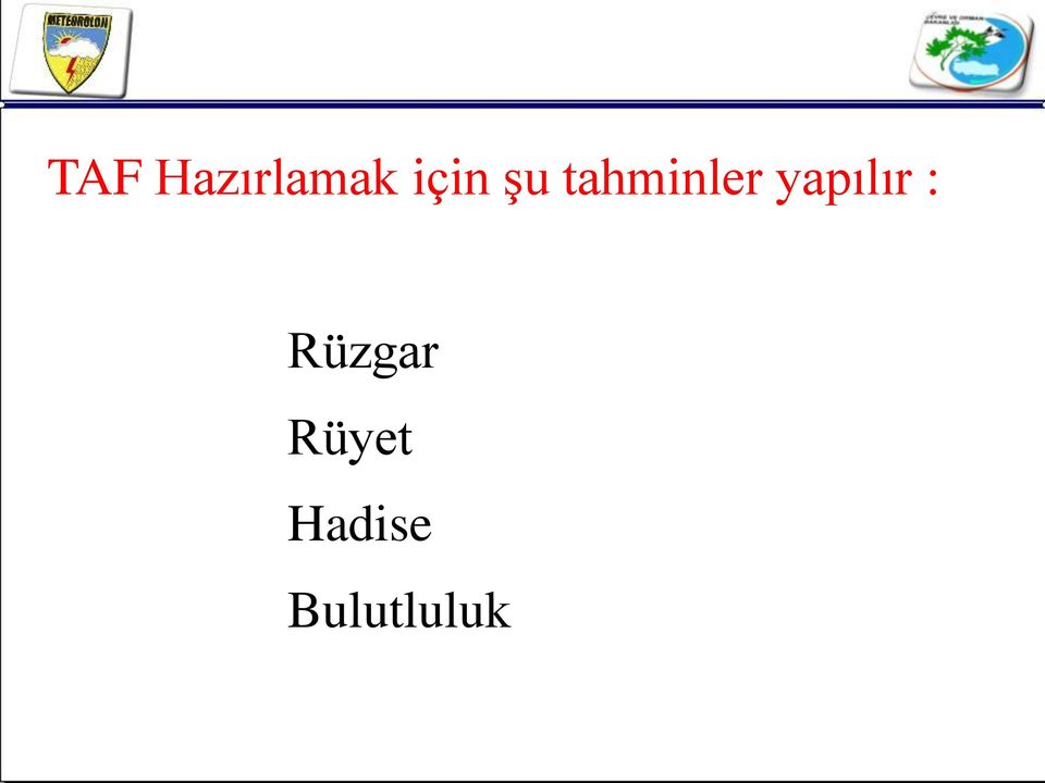 yapılır : Rüzgar