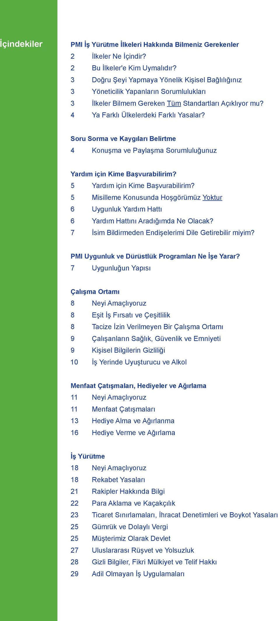 Soru Sorma ve Kaygıları Belirtme 4 Konuşma ve Paylaşma Sorumluluğunuz Yardım için Kime Başvurabilirim? 5 Yardım için Kime Başvurabilirim?