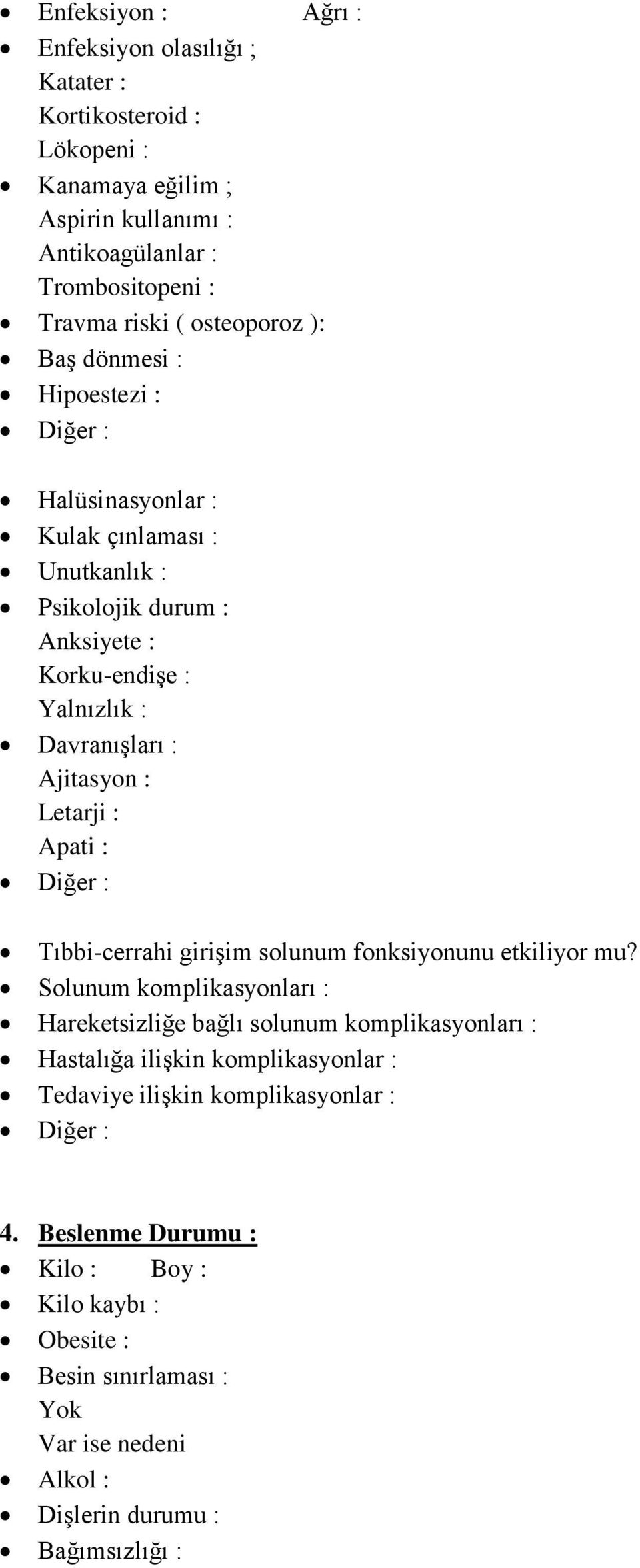 Letarji : Apati : Tıbbi-cerrahi girişim solunum fonksiyonunu etkiliyor mu?