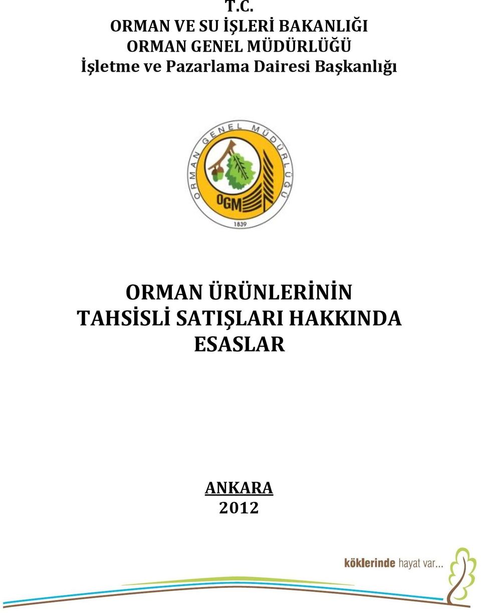 Dairesi Başkanlığı ORMAN ÜRÜNLERİNİN