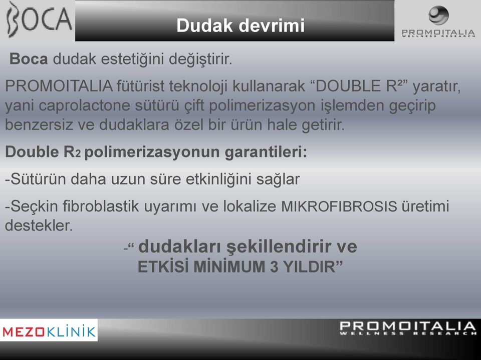 polimerizasyon işlemden geçirip benzersiz ve dudaklara özel bir ürün hale getirir.