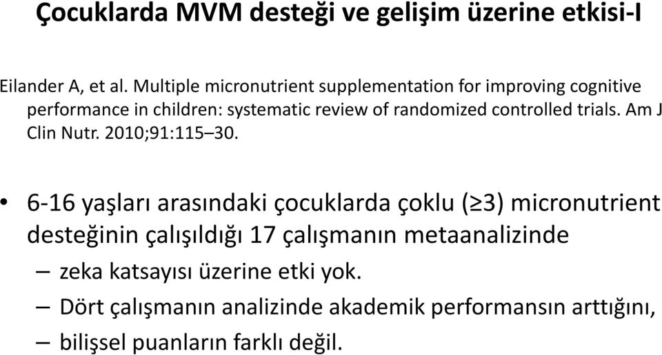 controlled trials. Am J Clin Nutr. 2010;91:115 30.