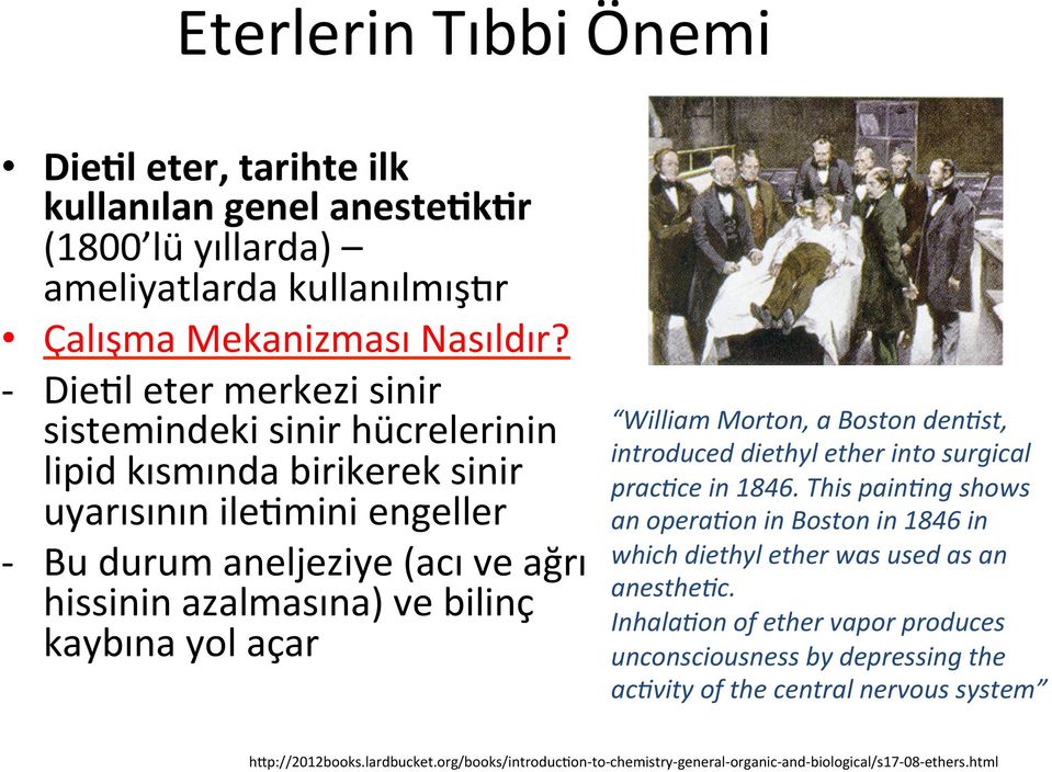 kaybına yol açar William Morton, a Boston den9st, introduced diethyl ether into surgical prac9ce in 1846.