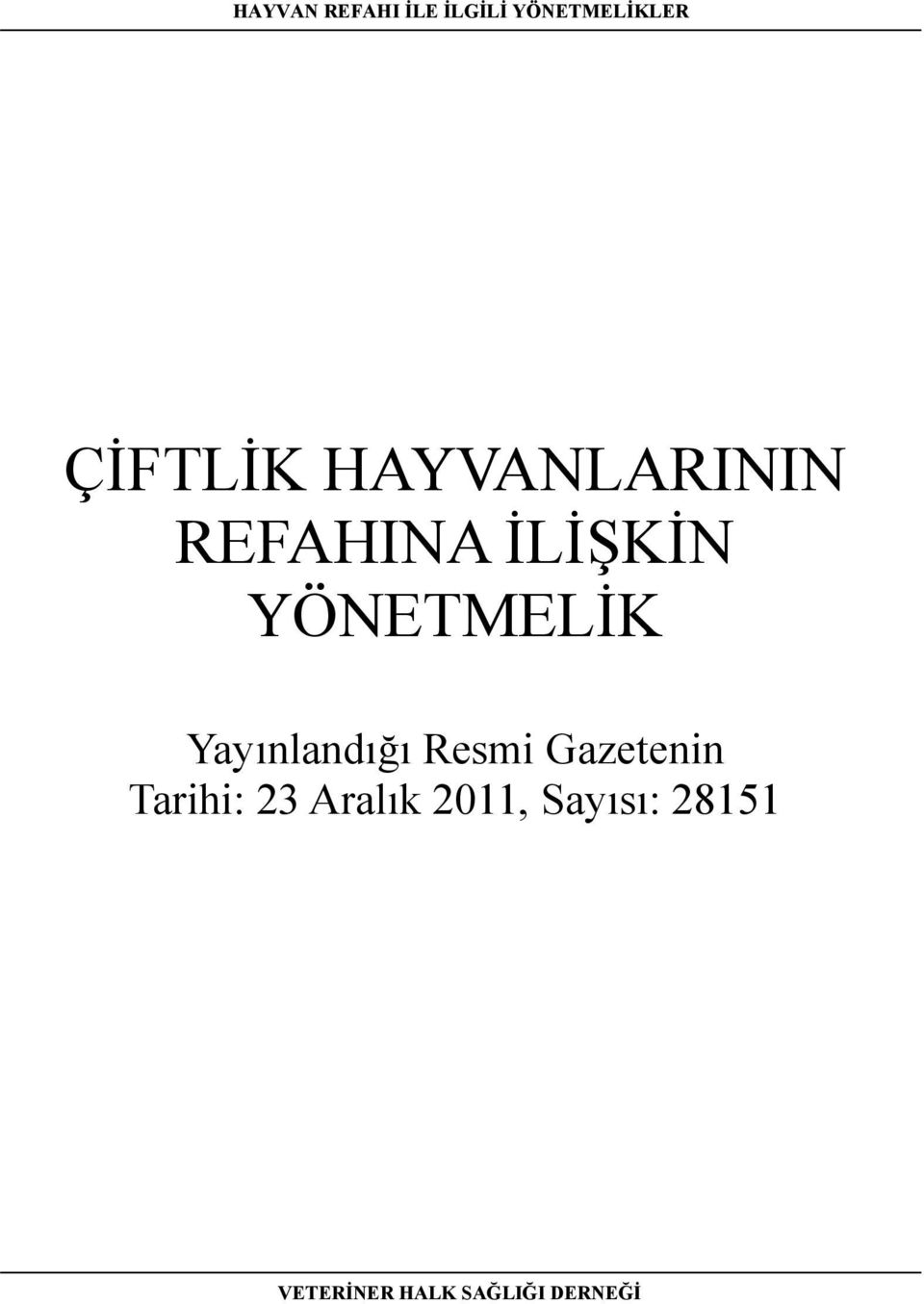 Yayınlandığı Resmi Gazetenin Tarihi: 23 Aralık