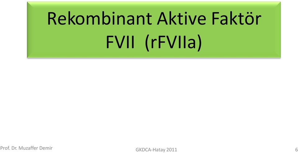 FVII (rfviia)