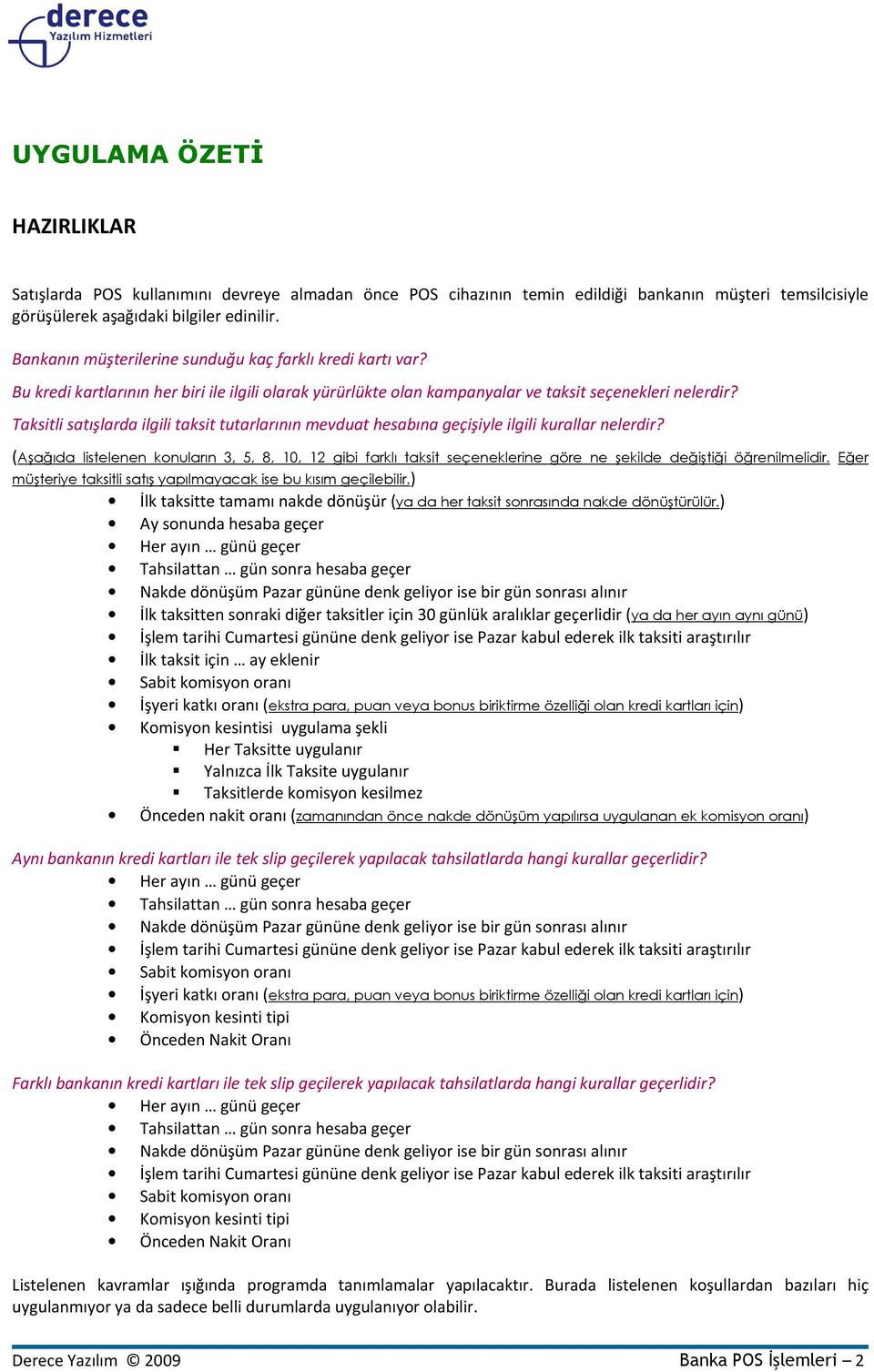 Taksitli satışlarda ilgili taksit tutarlarının mevduat hesabına geçişiyle ilgili kurallar nelerdir?