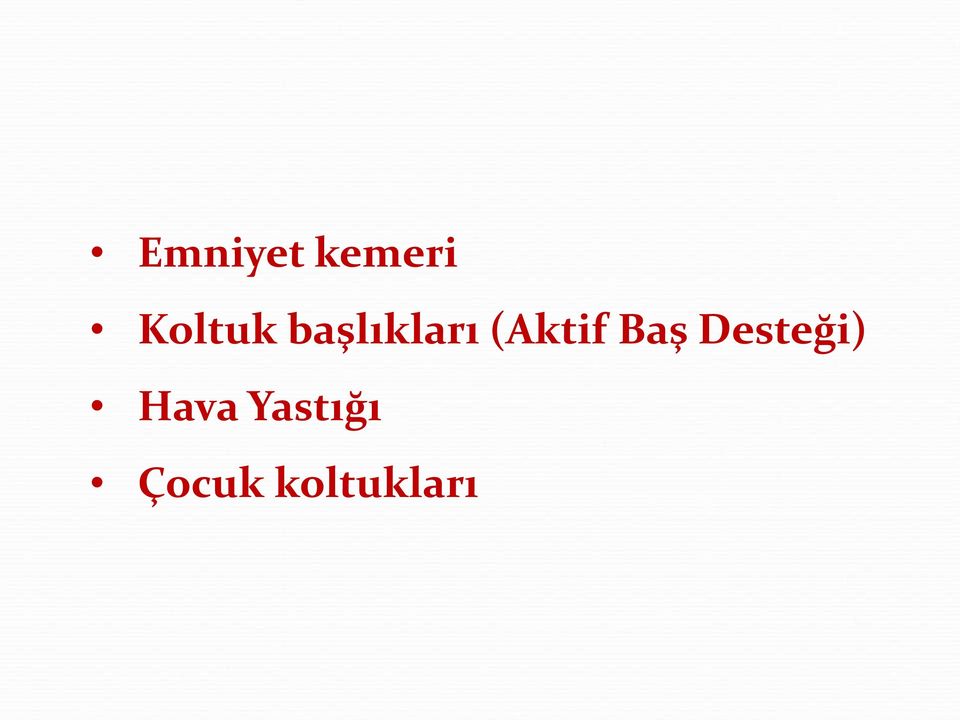 (Aktif Baş Desteği)