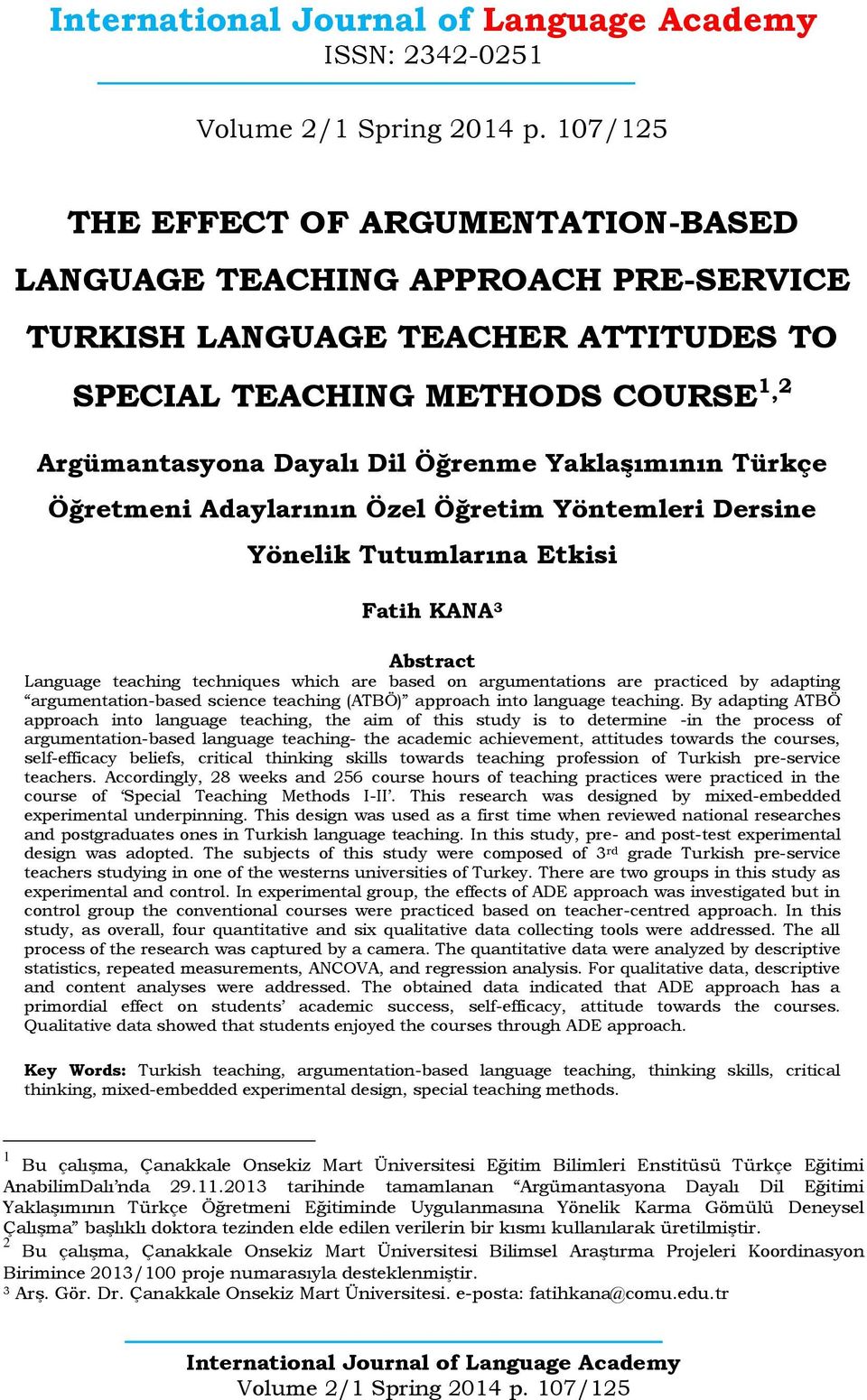 by adapting argumentation-based science teaching (ATBÖ) approach into language teaching.