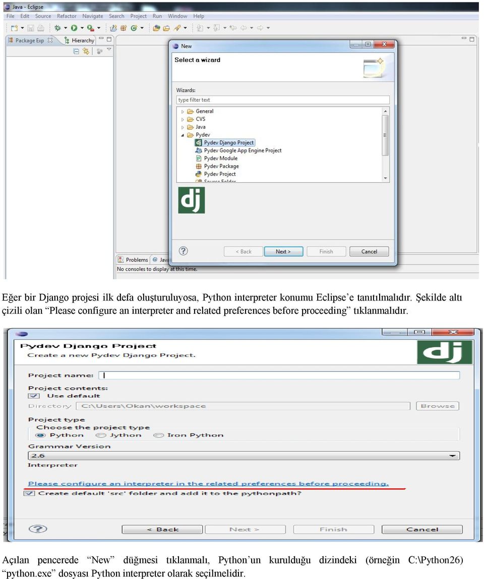 Şekilde altı çizili olan Please configure an interpreter and related preferences before