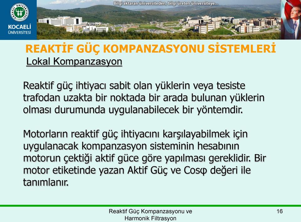 Motorların reaktif güç ihtiyacını karşılayabilmek için uygulanacak kompanzasyon sisteminin hesabının motorun