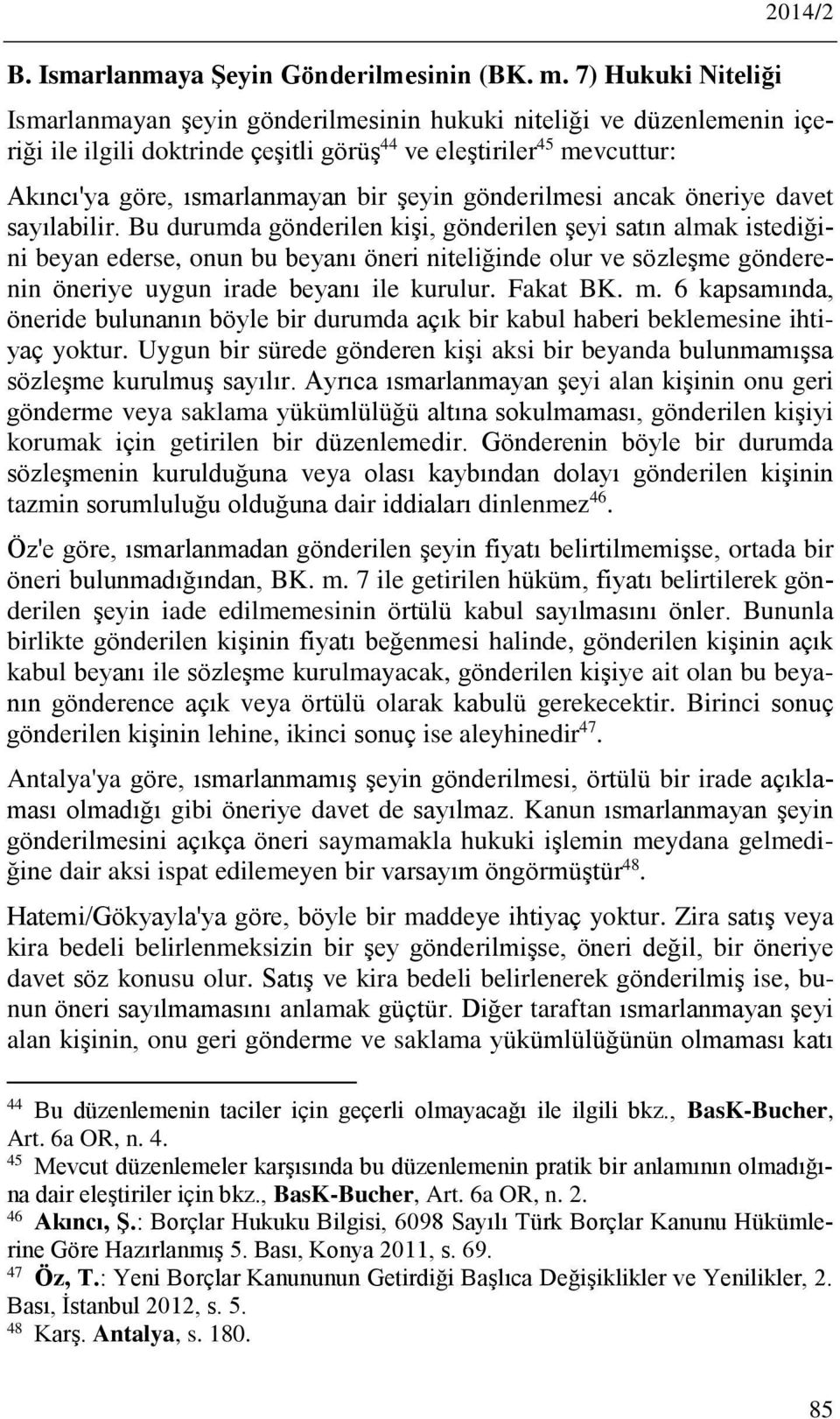 bir şeyin gönderilmesi ancak öneriye davet sayılabilir.